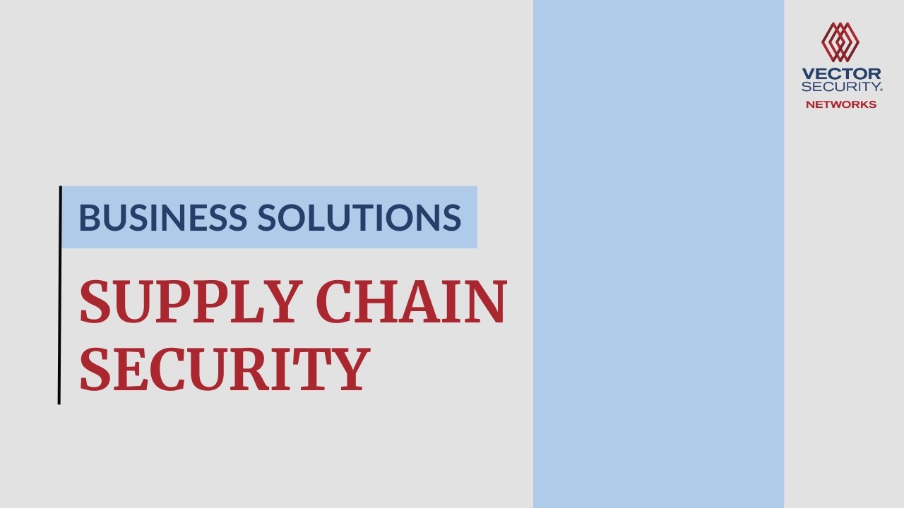Supply Chain Security Solutions: Protect Warehouses, Loading Docks & Distribution Centers