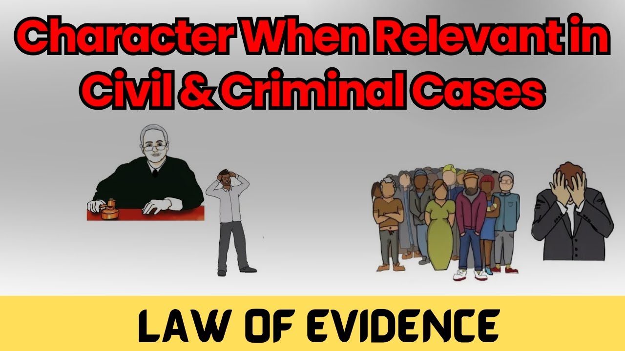 Character when relevant 🧐🧐law of evidence