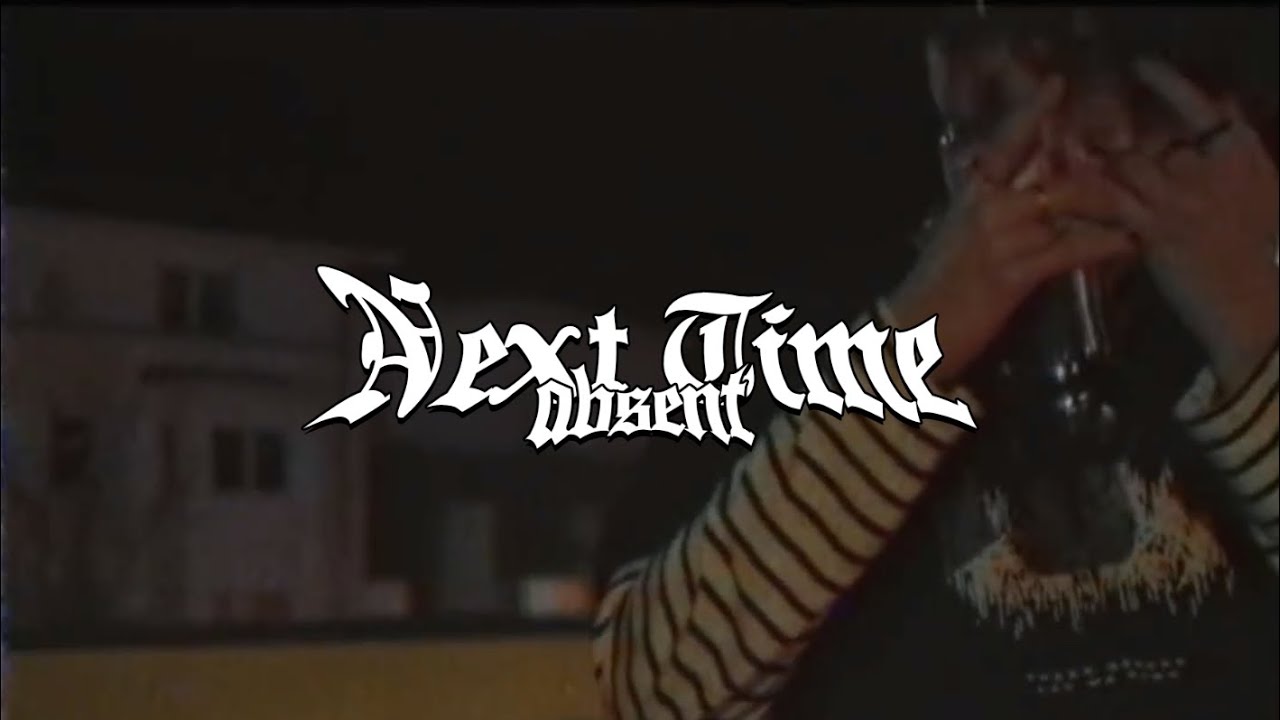 absent - NEXT TIME (OFFICIAL VIDEO | prod. by NextLane)