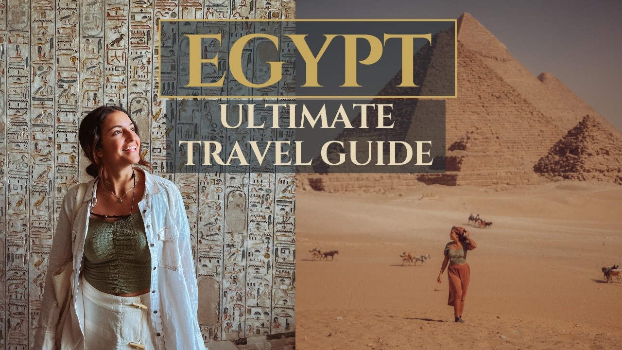 ULTIMATE EGYPT TRAVEL GUIDE | Egypt Travel Tips 2026