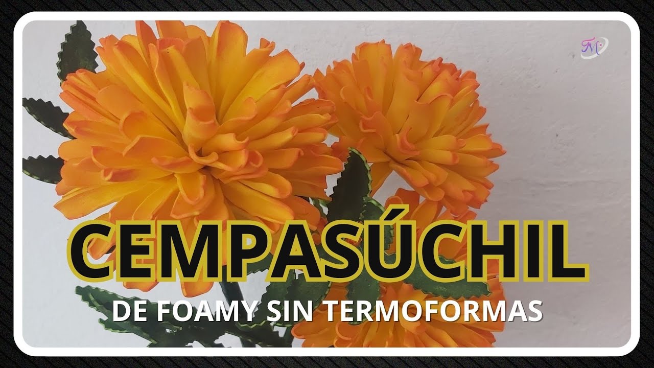Cempasuchil de foamy sin termoformas