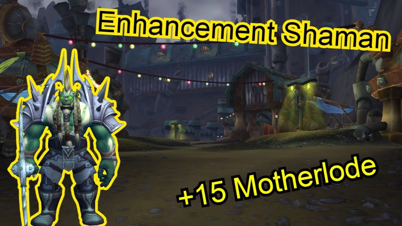 Motherlode + 15 | Enhancement Shaman | Stormbringer is back!?