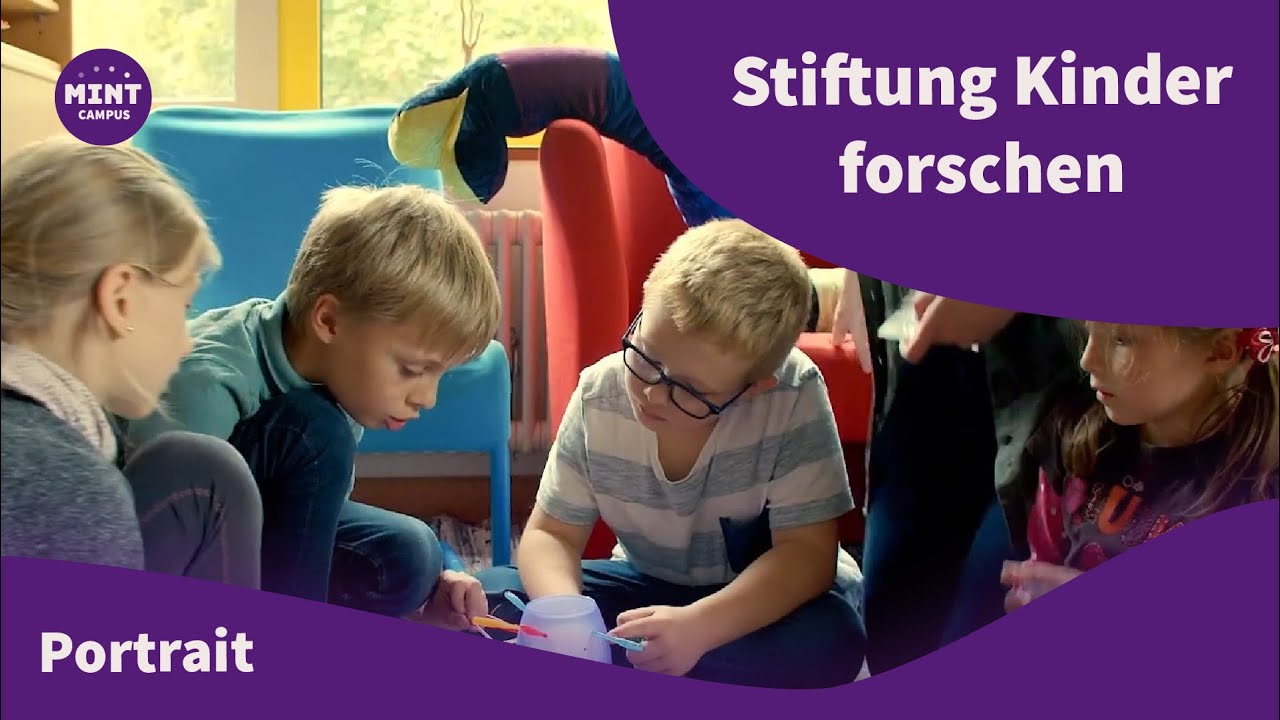 Stiftung Kinder forschen: F&uuml;r eine nachhaltige MINT-Bildung