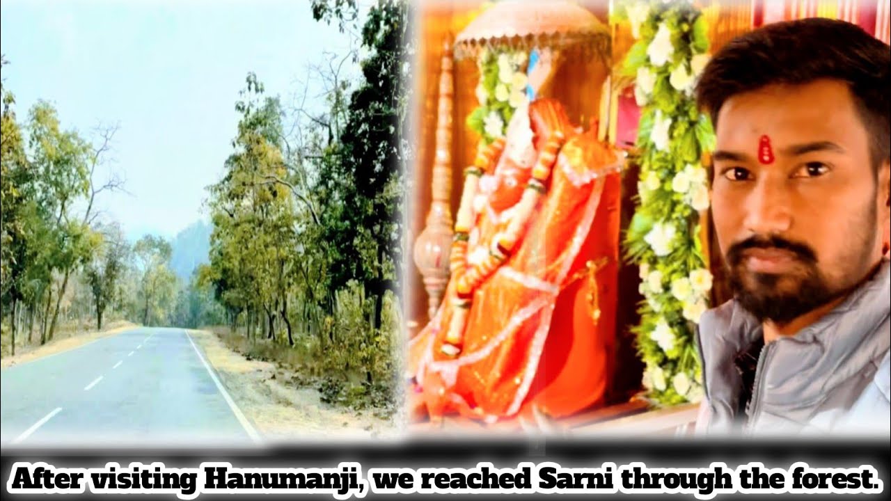 सिद्ध पीठ हनुमान मंदिर कोसमी धाम मे हनुमानजी के दर्शन करने के पश्चात घने जंगल होते हुए सारणी पहुंचे😍