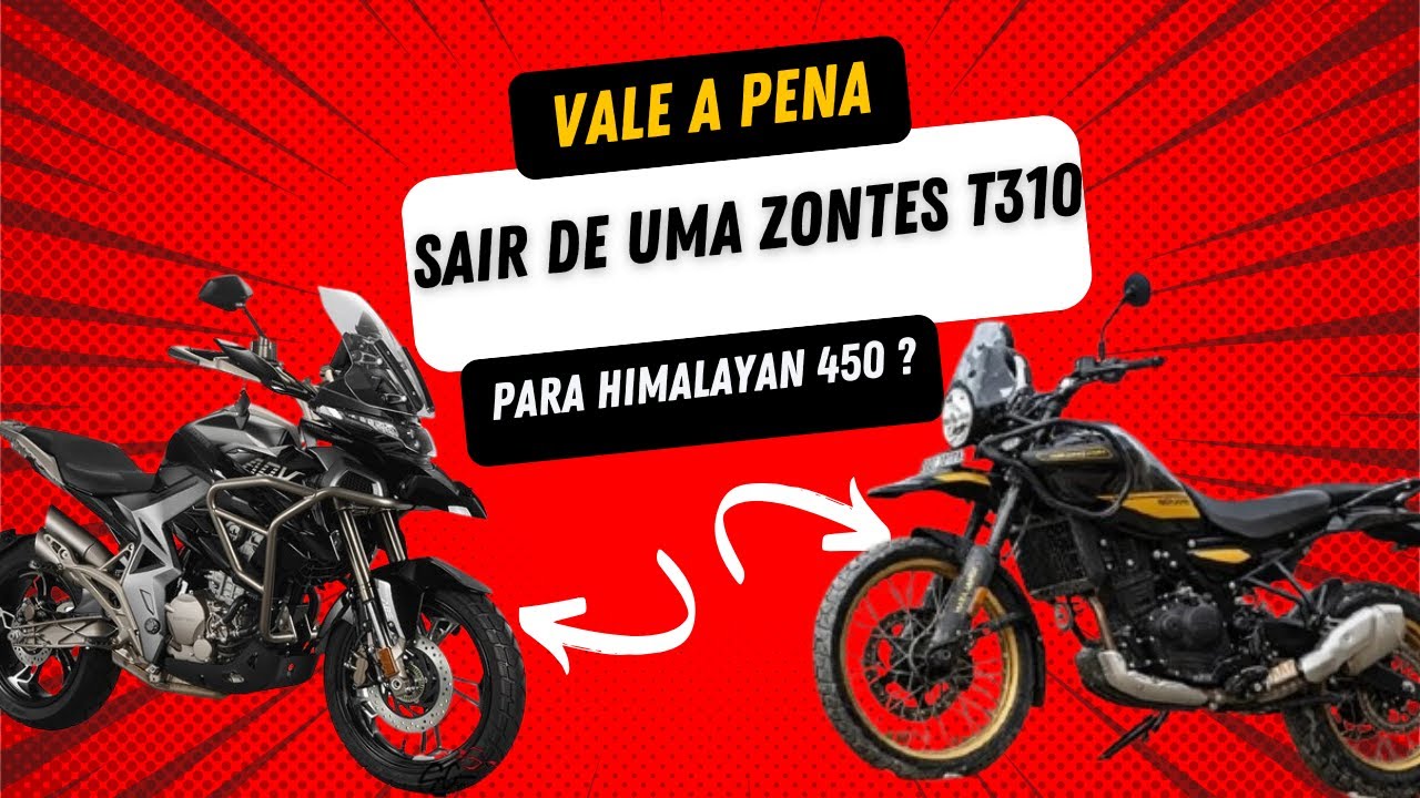 VALE A PENA TROCAR A ZONTES T310 PELA NOVA HIMALAYAN 450