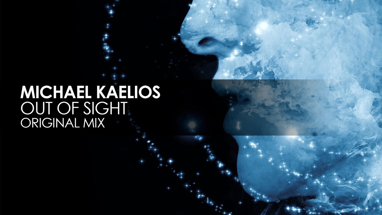 Michael Kaelios - Out Of Sight