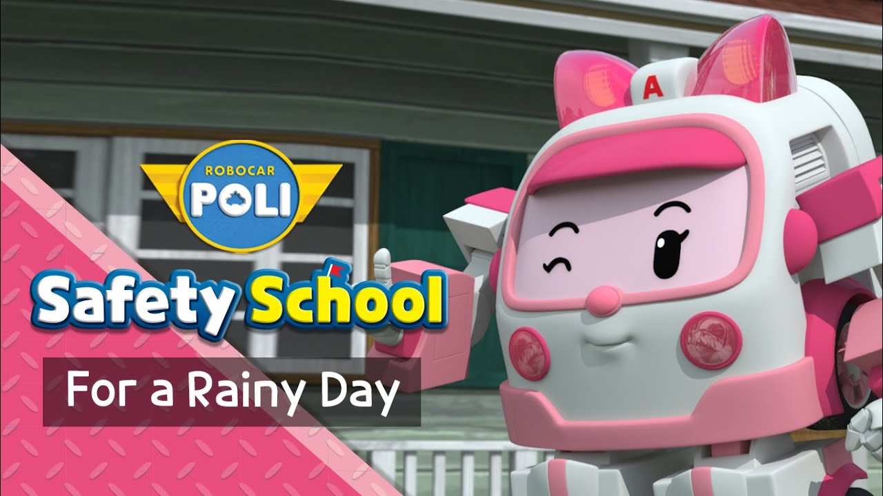 EP9. For a Rainy Day | Daily Life Safety with Amber | Education | Robocar POLI Safety School