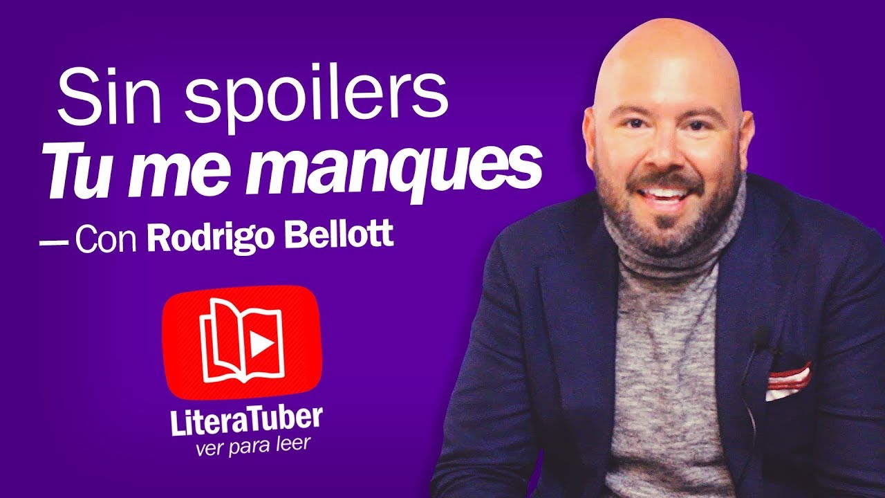 #Literatuber - Sin spoilers #TuMeManques con #RodrigoBellot