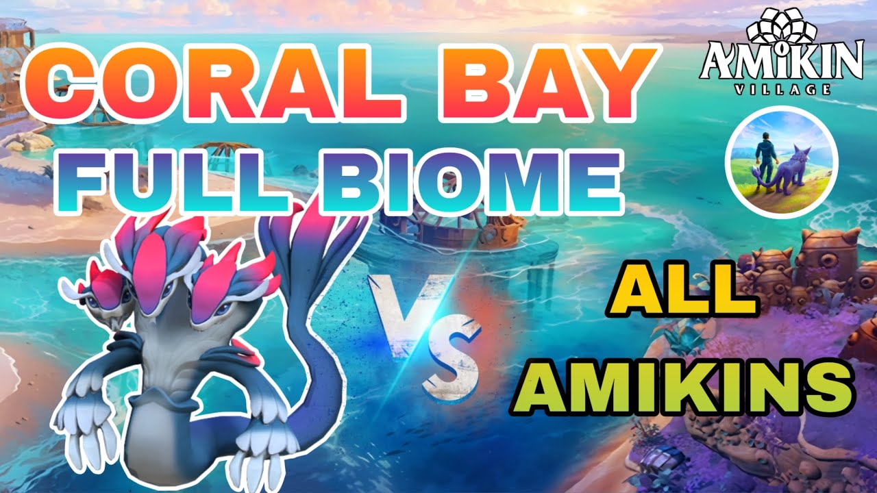 🙇‍♂️ AMIKIN VILLAGE | CORAL BAY BIOME FULL EXPLORE | AQUARRIOR VS ALL AMIKINS | 143