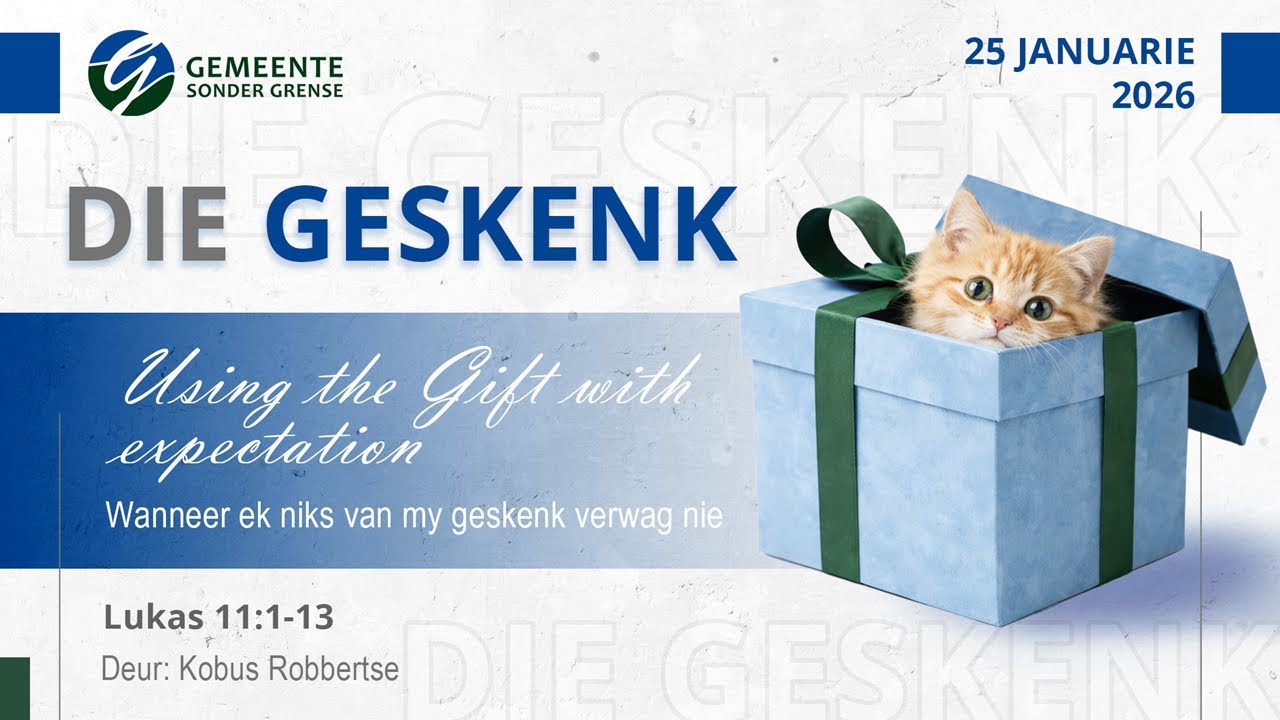 DIE GESKENK: Deel 4 - Using the gift with expectation.