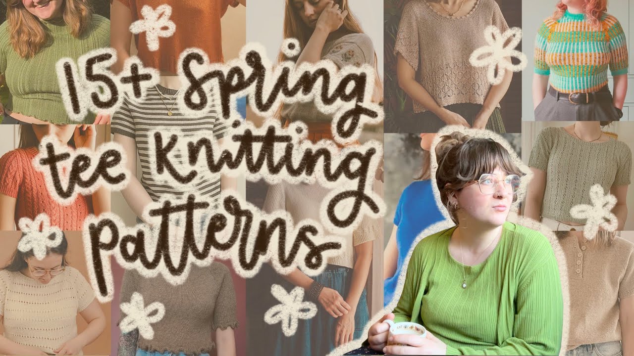 15+ Tee Shirt Knitting Patterns Perfect for Spring and Summer! Textured, Colourwork, Basics!