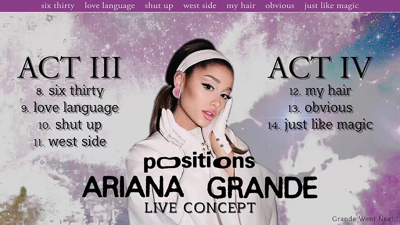 Ariana Grande - Positions Medley (Acts III & IV) [Live Concept]