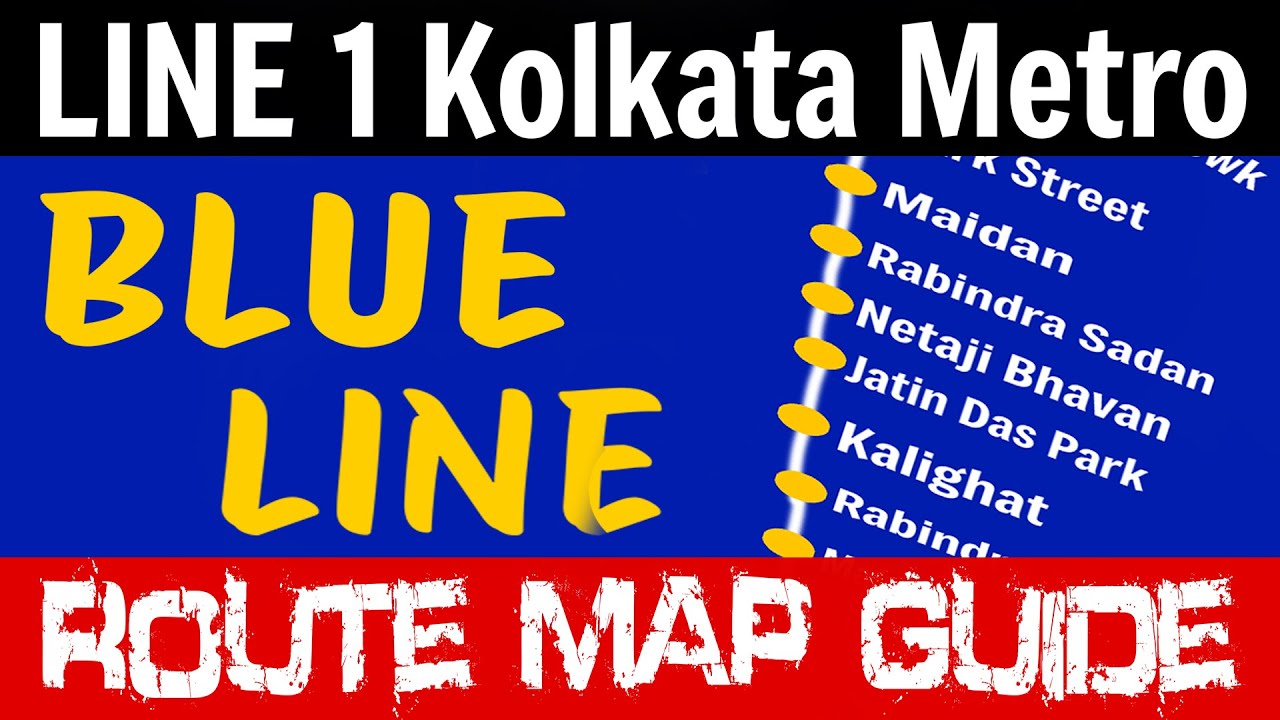 Kolkata Metro Line 1 Route Map | Blue Line Metro Route of Kolkata Metro