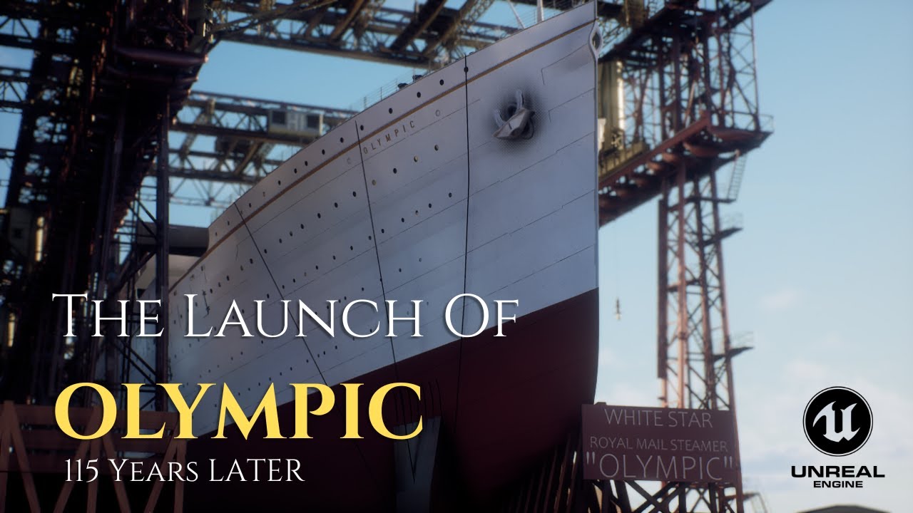The Launch of RMS OLYMPIC   I   115 Years Later   I   Unreal Engine 5
