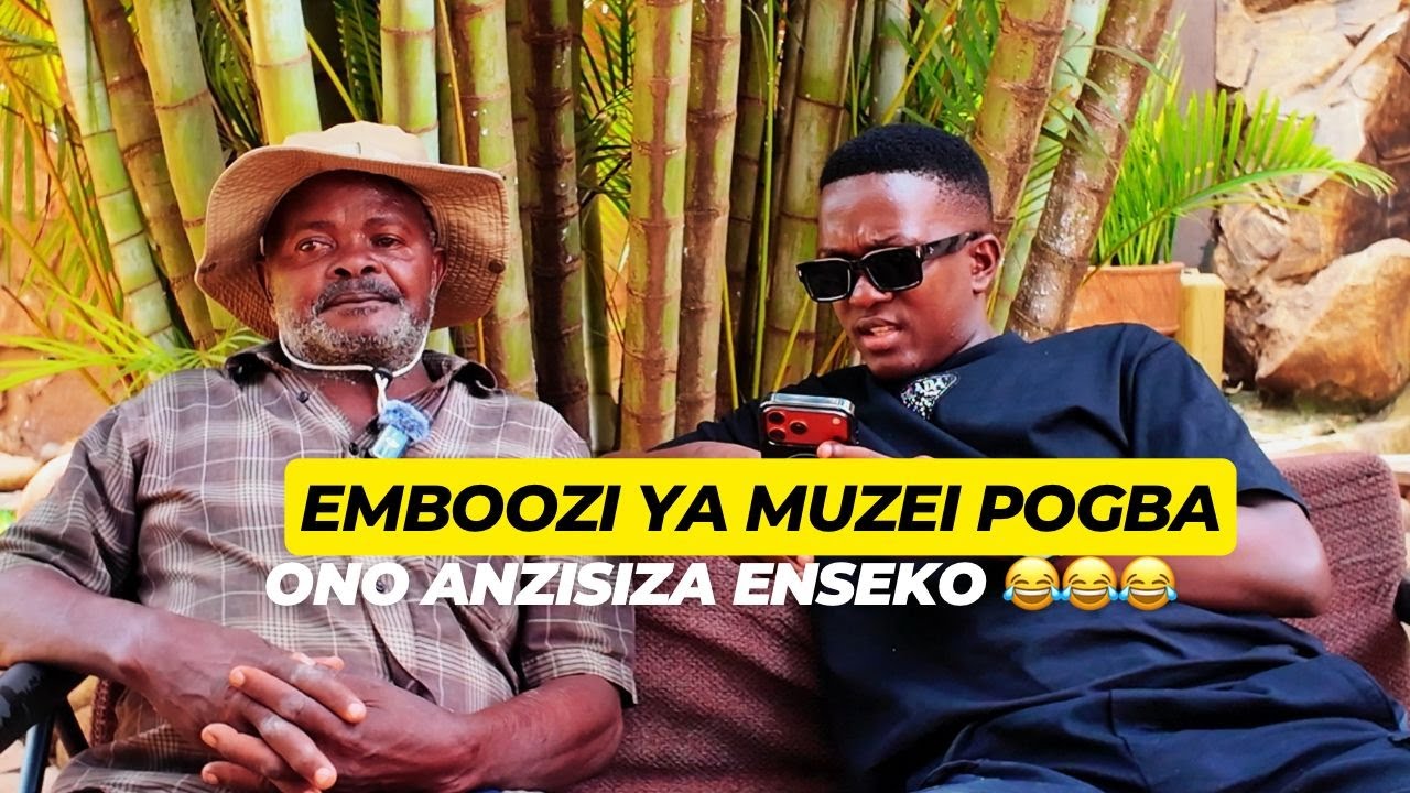 EMBOOZI YA MUZEI POGBA (ONO ANZISIZA ENSEEKO)