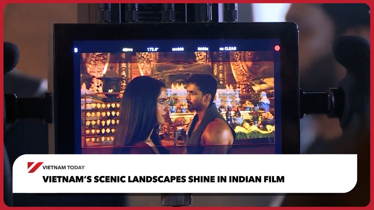 Vietnam’s scenic landscapes shine in Indian film | Vietnam Today