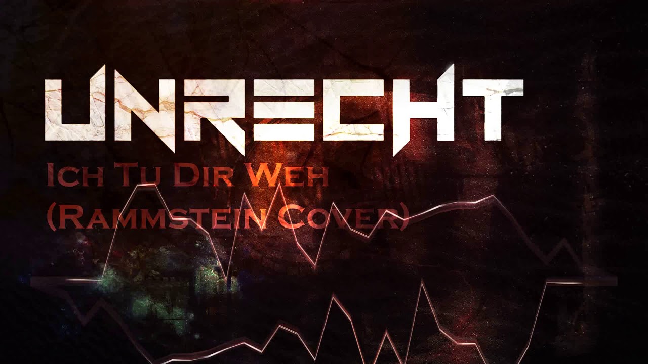 Unrecht - Ich Tu Dir Weh [Rammstein cover] (Studio version) HQ