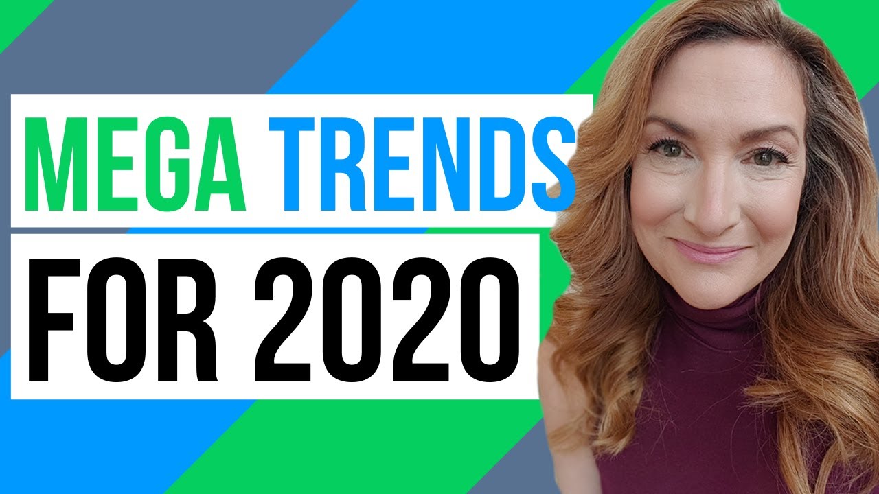 24 Mega Trends That Will Dominate Society in 2020