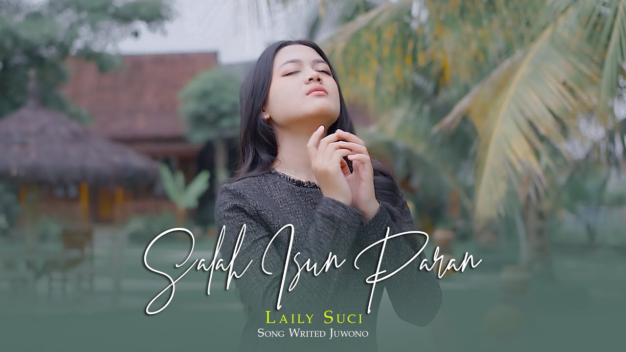 SALAH ISUN PARAN ~ LAILY SUCI || #larasati #musik #banyuwangihits #officialmusikvideo #kendangkempul