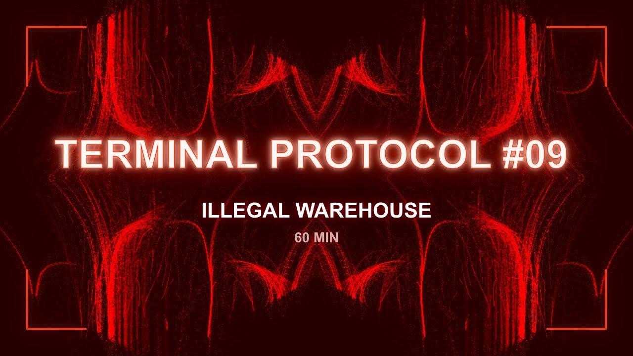 Terminal Protocol #09 | Illegal Warehouse | 60 Min