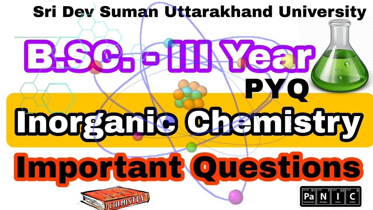 B.Sc.–III Year Inorganic chemistry previous year Question Paper Sri Dev Suman Uttarakhand University
