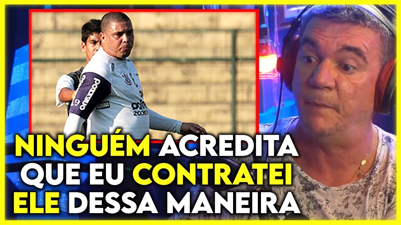 TUDO SOBRE A CONTRATAÇÃO DO RONALDO FENÔMENO NO CORINTHIANS | Cortes Podcast