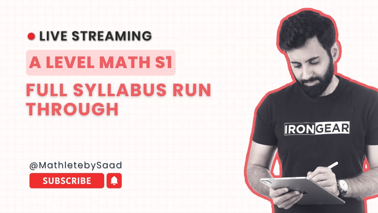 A LEVEL MATH S1 - FULL SYLLABUS RUN THROUGH