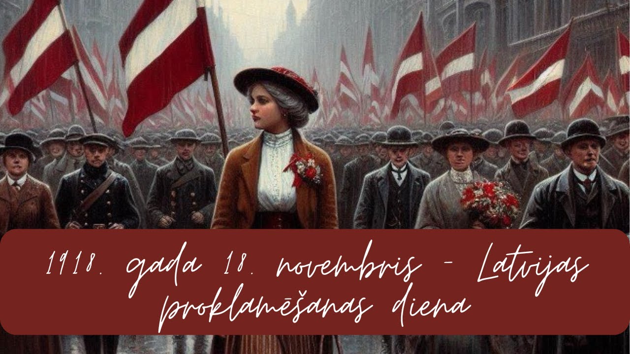 10 minūtēs par 1918. gada 18. novembri Latvijā - kā un kāpēc tika dibināta Latvijas valsts?