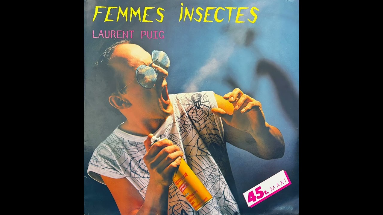Laurent Puig – Femmes Insectes (Maxi-Single - High Quality rip) France 🇫🇷 1985