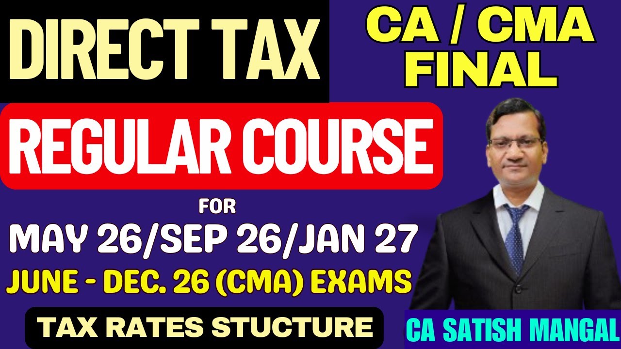 CA Final DT Regular Course (May 26/Sep 26/Jan27) | Tax Rates Made Easy | ICAI | CMA Final Direct Tax