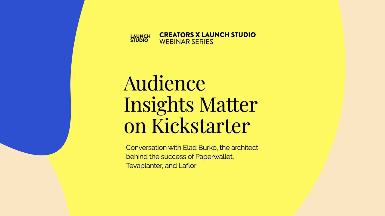 Audience Insights Matter on Kickstarter: Conversation with Elad Burko, CEO of Tevaplanter