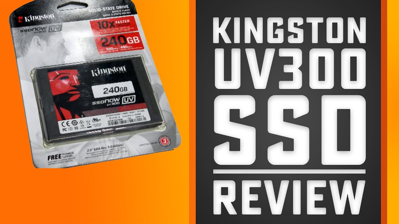 Kingston SSDNow UV300 SSD Review- Budget SSDs