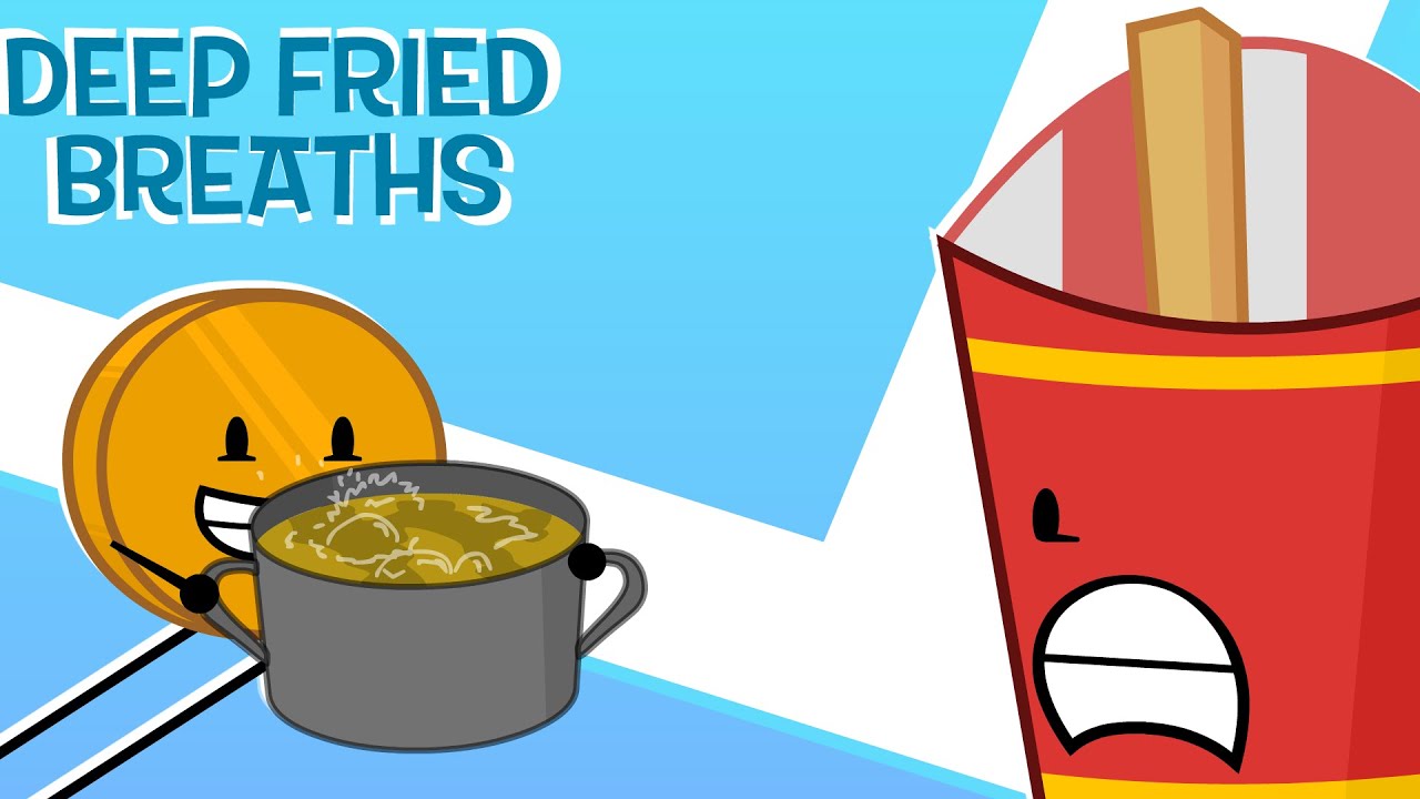 IDFB - Deep Fried Breaths, but It doesn't cut off to Leafy