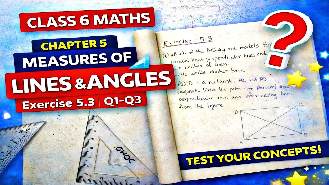Class 6 Maths | Ch-5 Measures of Lines & Angles | Exercise 5.3 (Q1–Q3) | Full Explanation