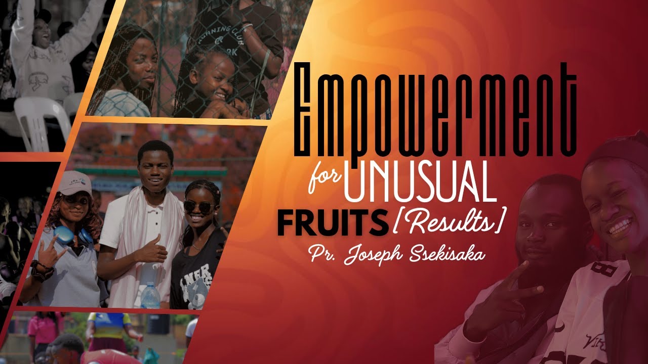 EMPOWERMENT FOR THE UNUSUAL FRUITS (RESULTS) Part 1 | PASTOR JOSEPH SSEKISAKA | 08-01-2026