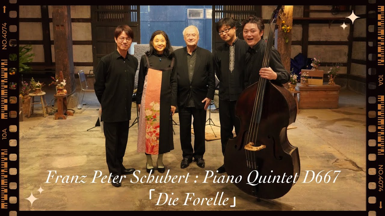 Franz Peter Schubert : Piano Quintet D667「Die Forelle」