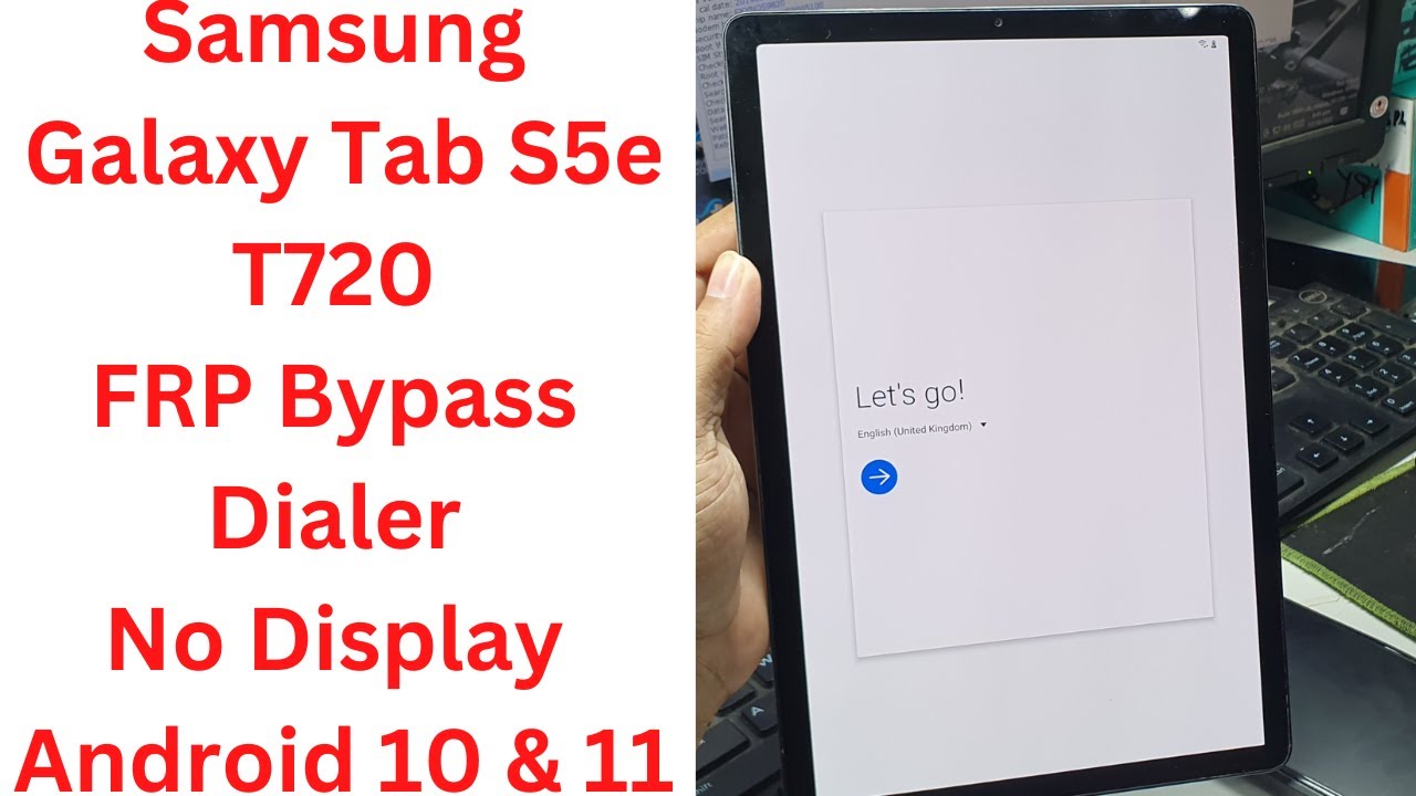 New ! Samsung Galaxy Tab S5e T720 FRP Bypass Dialer No Display || samsung galaxy tab s5e frp bypass