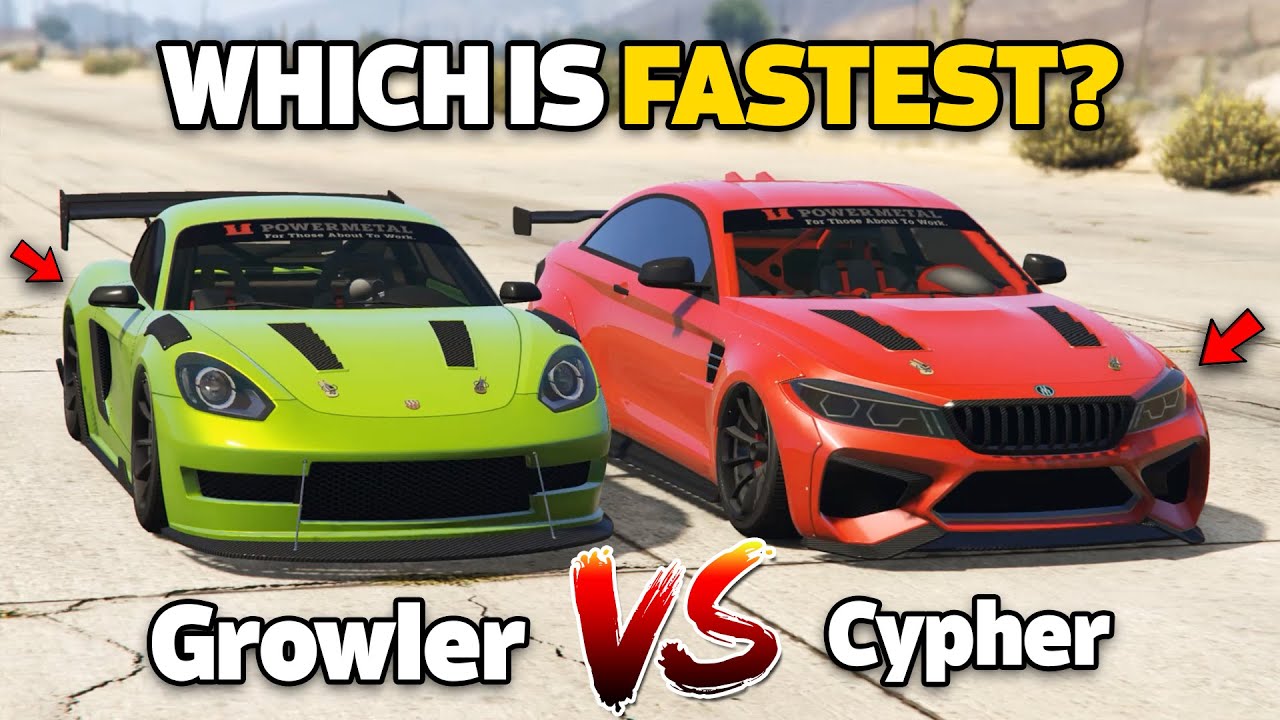 GTA 5 ONLINE - CYPHER VS GROWLER (WHICH IS FASTEST?)