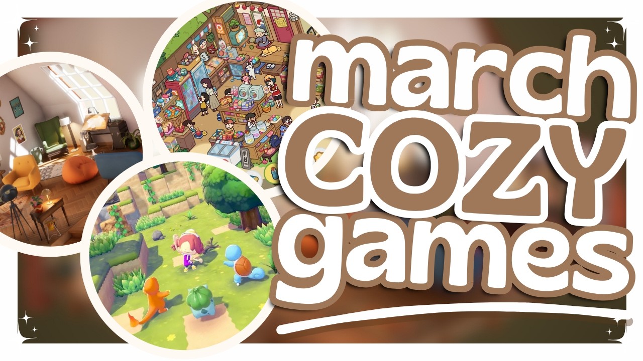 12 Cozy Games Releasing in March ⭐️ | Steam + Nintendo Switch