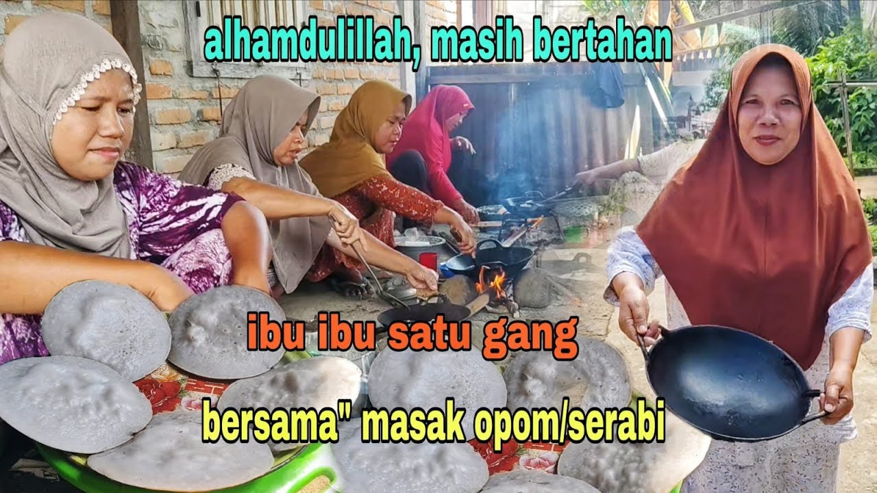 KEBERSAMAAN IBU-IBU MASAK SERABI DI BULAN RAJAB || TRADISI YANG MASIH BERTAHAN