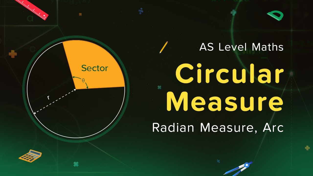 Circular Measure  | Cambridge A Level Maths - HomeSchool asia