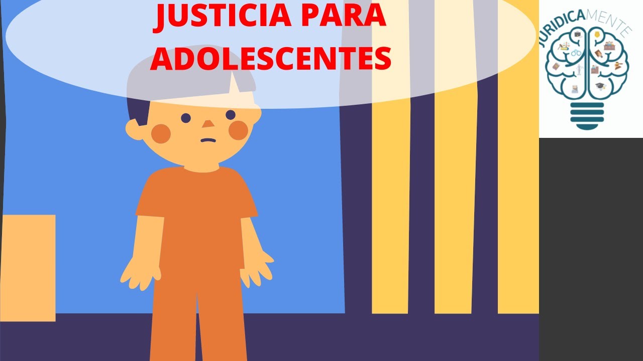 JUSTICIA PARA ADOLESCENTES