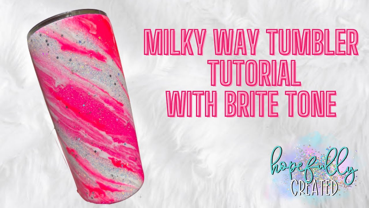 Epoxy Free Milky Way Tumbler Tutorial using Brite Tone