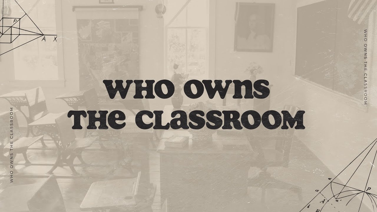 Who Owns the Classroom? | Neil Hoffman | Message Only