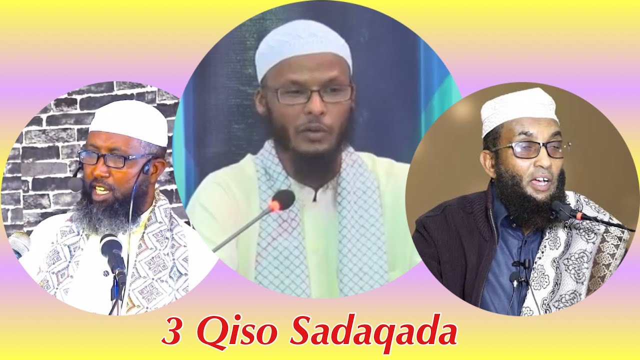 3 Qiso Oo Cajaaib Badan Tubo Tan Kale Kadaran Sadaqada iyo Faaidadeeda Aduun & Aakharo.
