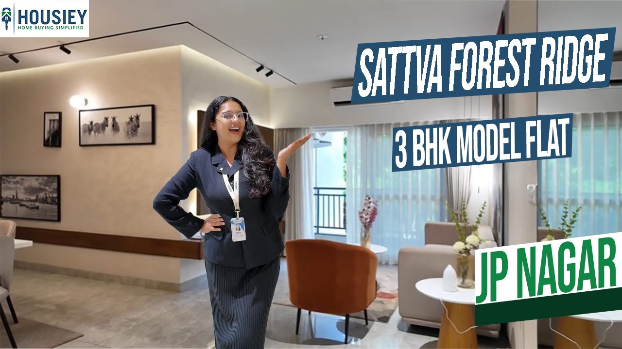 Sattva Forest Ridge | Luxury 3BHK Model Flat Tour at JP Nagar Bangalore | Location & Review 2025
