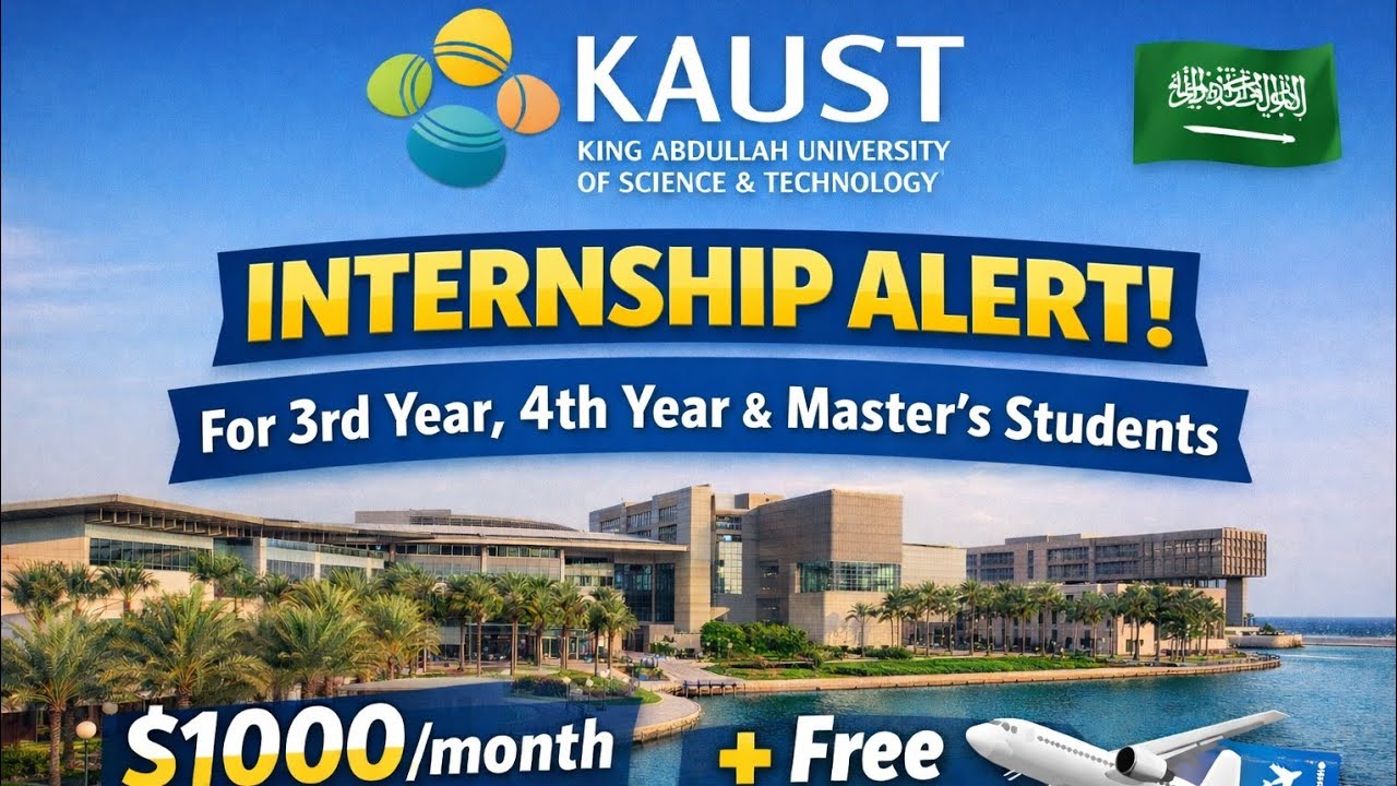 KAUST Fully Funded Internship 2026 – Step by Step Apply Guide.(Saudi Arabia).