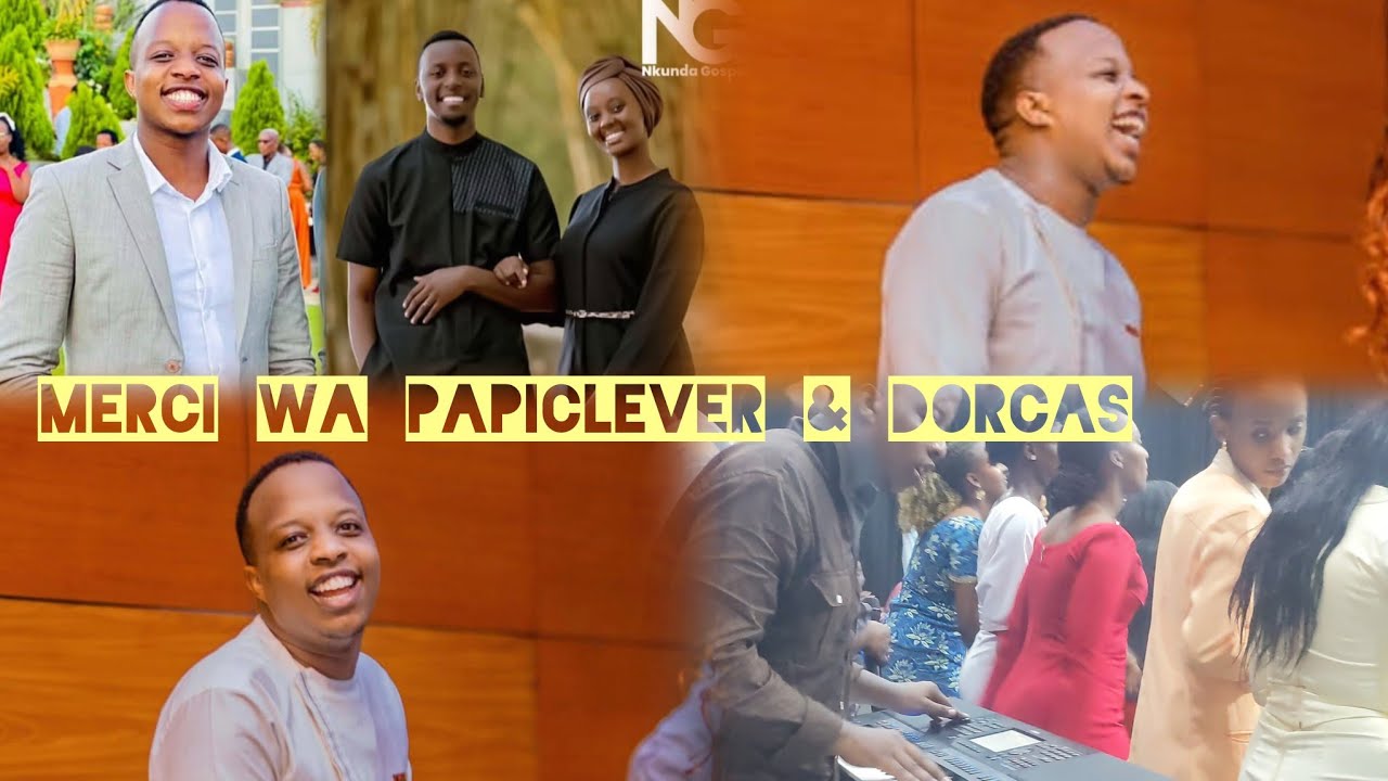 MERCI 🎹 WA PAPI CLEVER & DORCAS UMVA UBUHANGA BWE KURI 🎹🔥