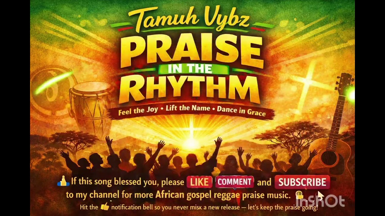 Tamuh Vybz ~ Praise The Rhythm❤️