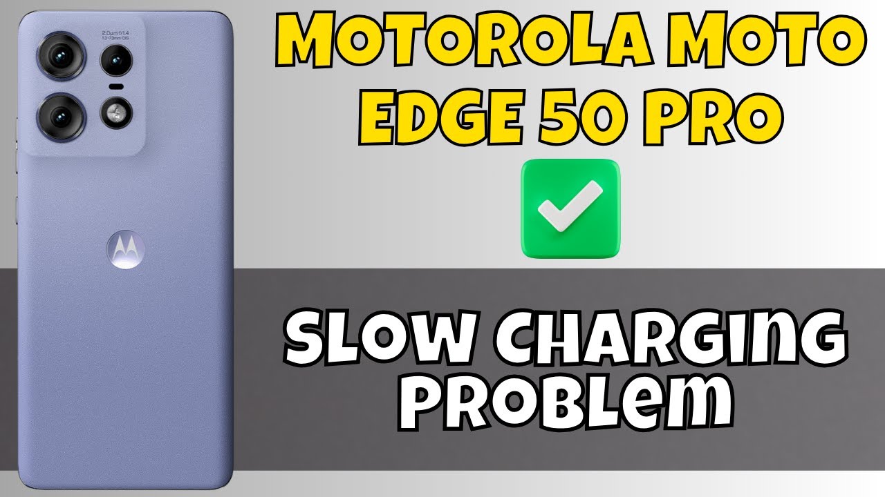 Как исправить проблему медленной зарядки MOTOROLA MOTO EDGE 50 PRO